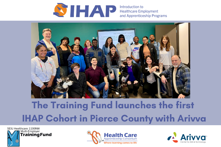 The Training Fund launches the first IHAP Cohort in Pierce County with Arivva